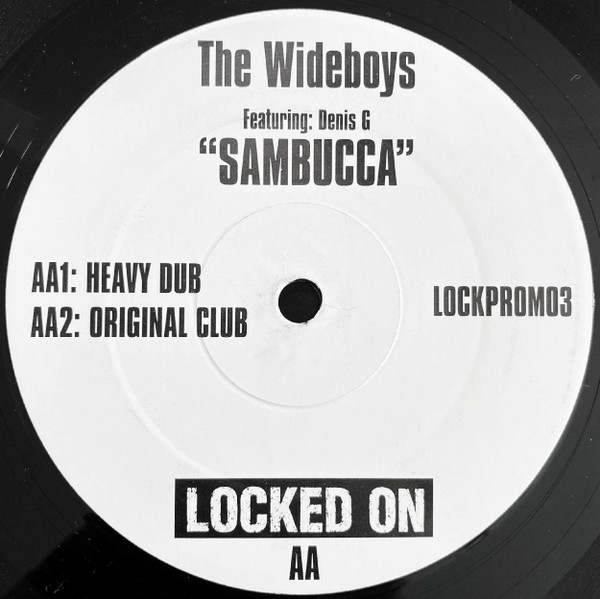 The Wideboys Featuring: Dennis G - Sambucca | Locked On (LOCKPROMO3) - 2