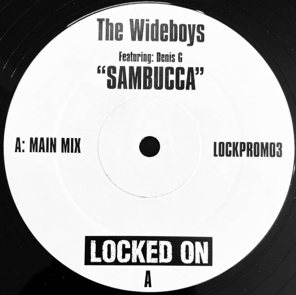 The Wideboys Featuring: Dennis G - Sambucca | Locked On (LOCKPROMO3) - main