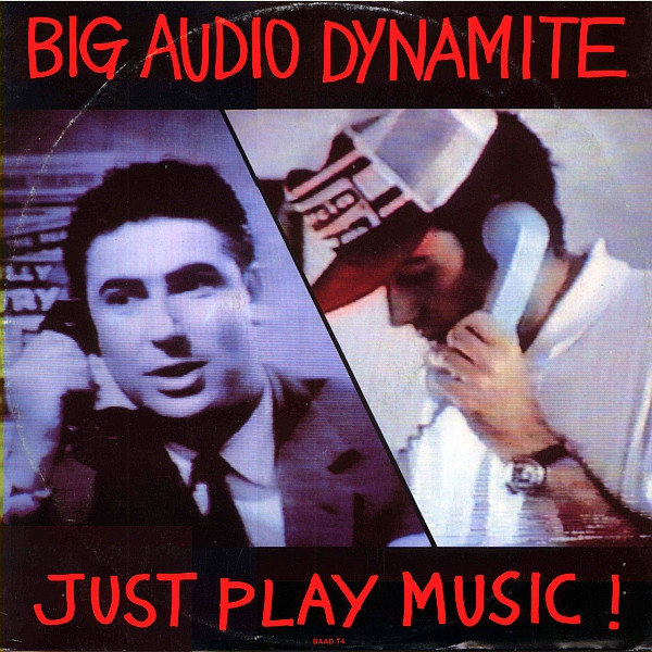 Big Audio Dynamite - Just Play Music! | CBS (BAAD T4)