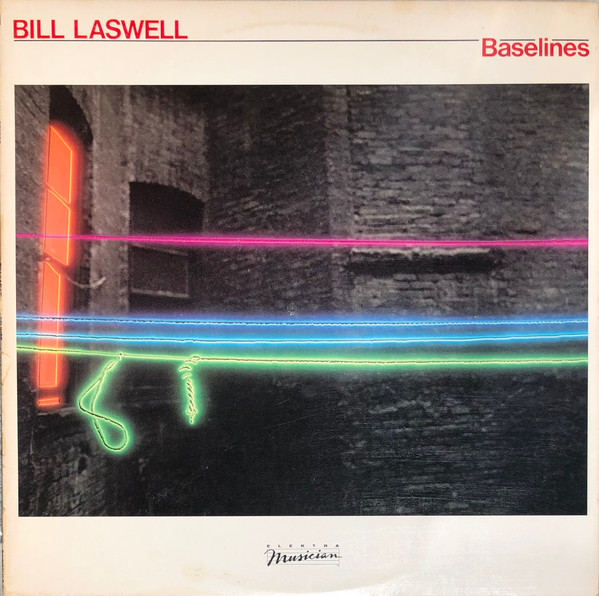Bill Laswell - Baselines | Elektra Musician (60221-1)