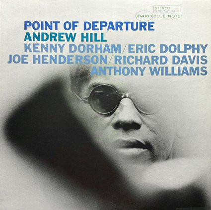 Andrew Hill - Point Of Departure | Blue Note (BST 84167)
