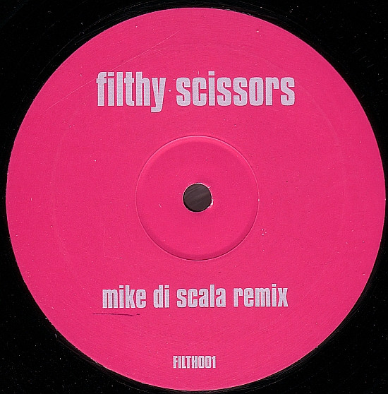 Mike Di Scala - Filthy Scissors | Not On Label (FILTH 001)