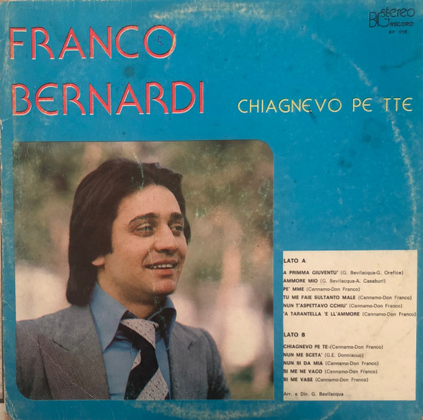 Franco Bernardi - Chiagnevo Pe Tte | Big Star Record (BF 018) - main Franco Bernardi - Chiagnevo Pe Tte | Big Star Record (BF 018) - main