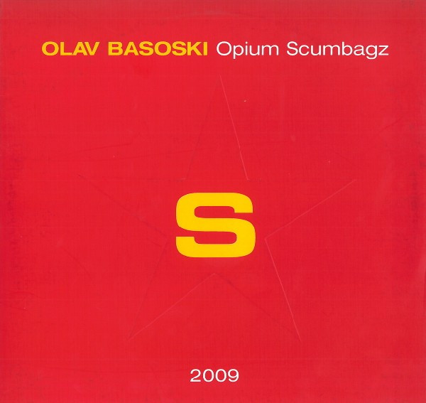 Olav Basoski - Opium Scumbagz | Superstar Recordings (SUPER DJ 2009)