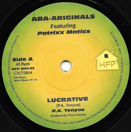 Aba-Ariginals Featuring Patrixx Matic / Omar Perry - Lucrative / Since When | Homefront Productions (HFP 2149-02)