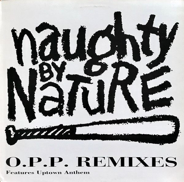 Naughty By Nature - O.P.P. Remixes | Big Life (BLRT 74) - main