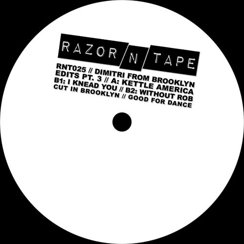 Dimitri From Paris - Dimitri From Brooklyn Edits Pt. 3 | Razor-N-Tape (RNT025) Dimitri From Paris - Dimitri From Brooklyn Edits Pt. 3 | Razor-N-Tape (RNT025)