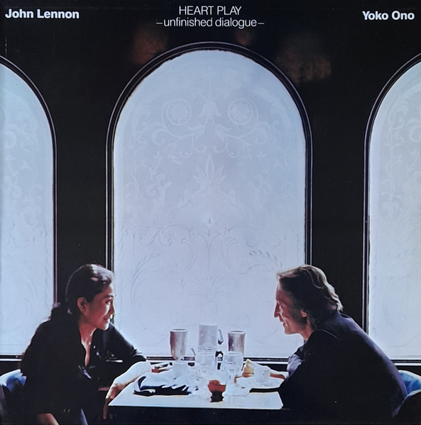 John Lennon & Yoko Ono - Heart Play -Unfinished Dialogue- | Polydor (817 238-1) - main