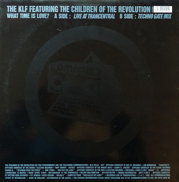 The KLF Featuring The Children Of The Revolution - What Time Is Love? (Live At Trancentral) | KLF Communications (KLF 004X) - 2 The KLF Featuring The Children Of The Revolution - What Time Is Love? (Live At Trancentral) | KLF Communications (KLF 004X) - 2