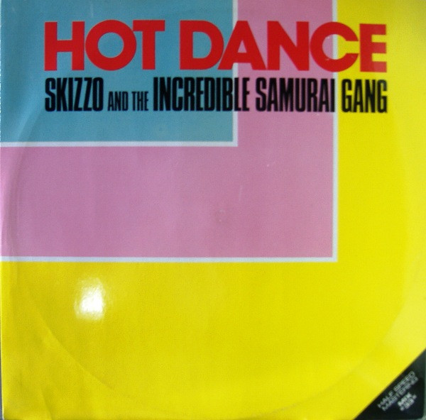 Skizzo And The Incredible Samurai Gang - Hot Dance | Harmony Music (HY 005) - main