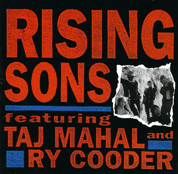 Rising Sons Featuring Taj Mahal And Ry Cooder - Rising Sons Featuring Taj Mahal And Ry Cooder | Columbia (COL 472865 2)