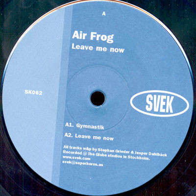 Air Frog - Leave Me Now | Svek (SK062) - main