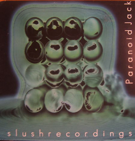 Paranoid Jack - Acid Fixx | Slush Recordings (slush 4) - main