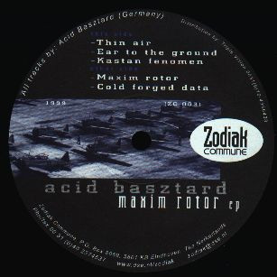 Acid Basztard - Maxim Rotor EP | Zodiak Commune (ZC 003)