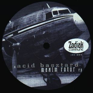 Acid Basztard - Maxim Rotor EP | Zodiak Commune (ZC 003) - 2