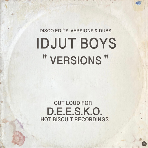 Idjut Boys - Versions | Hot Biscuit Recordings (IDJUTS001HBR) Idjut Boys - Versions | Hot Biscuit Recordings (IDJUTS001HBR)
