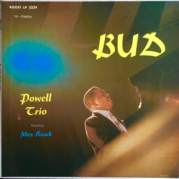 The Bud Powell Trio Featuring Max Roach - Bud | Roost (LP 2224)