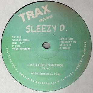 Sleezy D. - I've Lost Control | Trax Records (TX113)