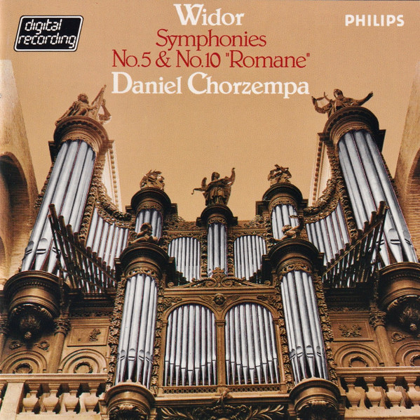 Widor – Daniel Chorzempa - Symphonies No. 5 & No. 10 "Romane" | Philips (410 054-2)