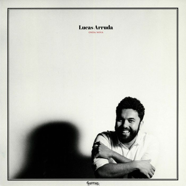 Lucas Arruda - Onda Nova | Favorite Recordings (FVR143LP) - main Lucas Arruda - Onda Nova | Favorite Recordings (FVR143LP) - main