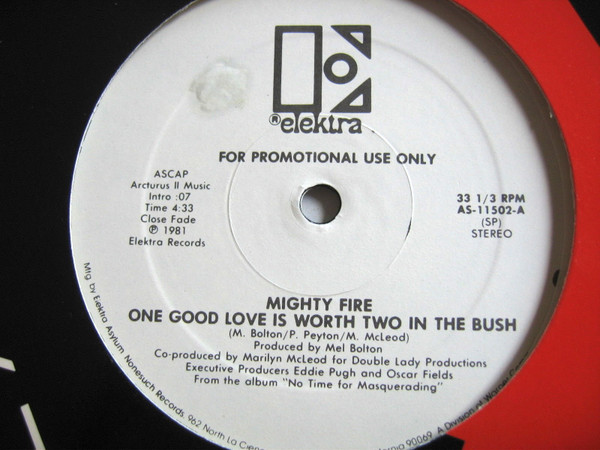 Mighty Fire - One Good Love Is Worth Two In The Bush | Elektra (AS-11502) - main