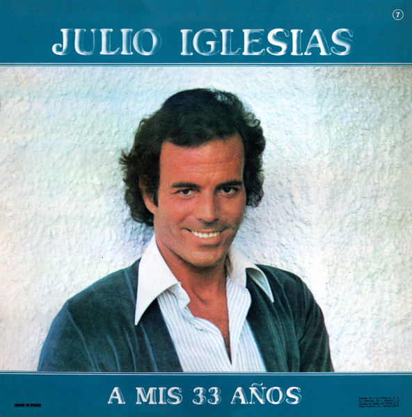 Julio Iglesias - A Mis 33 Años | Columbia (TXS 3075) - 2
