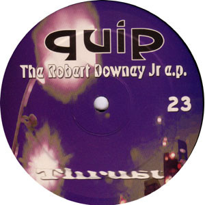 Quip - The Robert Downey Jr e.p. | Thrust (Thrust 23) - 2
