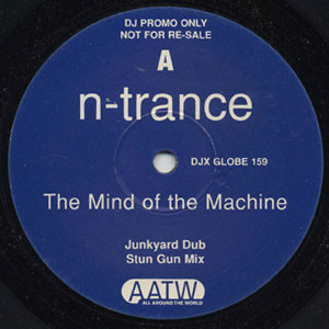 N-Trance - The Mind Of The Machine | All Around The World (12DJ GLOBE 159X)
