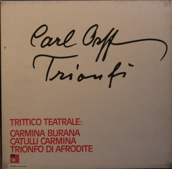 Carl Orff , Kölner Rundfunk-Sinfonie-Orchester , WDR Rundfunkchor Köln , Herbert Schernus , Ferdinand Leitner - Trionfi - Trittico teatrale: Carmina Burana - Catulli Carmina - Trionfo di Afrodite | BASF (59 21346-3) - main