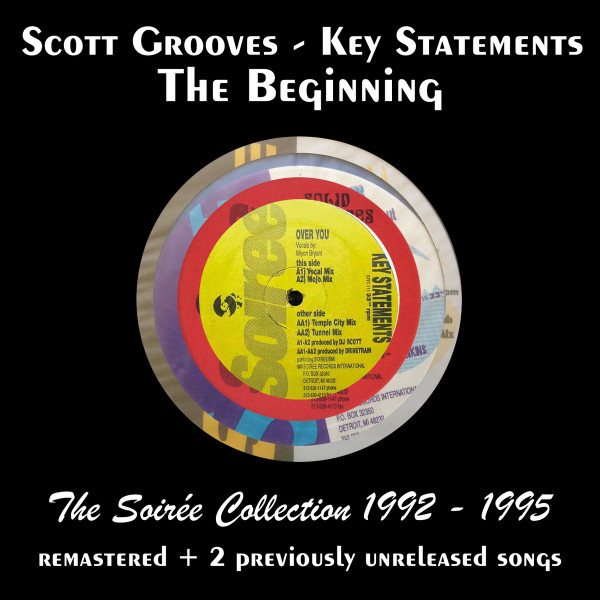 Scott Grooves - Key Statements - The Beginning The Soiree Collection 1992​-​1995 | Soiree Records International (none)