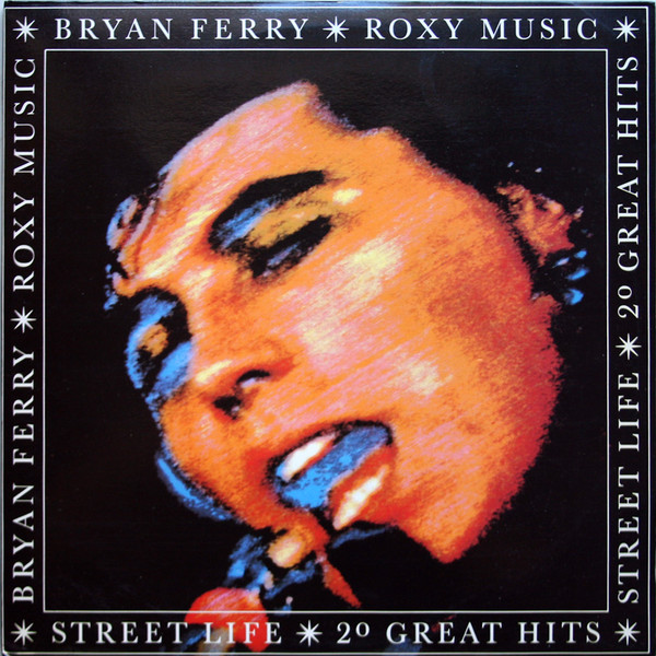 Bryan Ferry / Roxy Music - Street Life - 20 Great Hits | EG (829 136-1) - main
