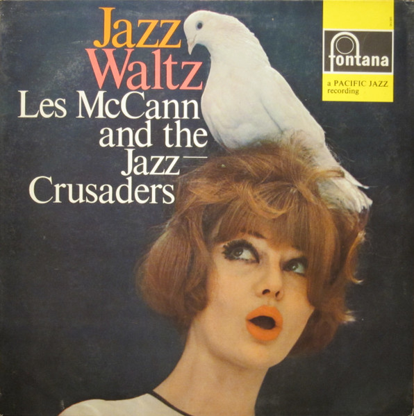 Les McCann & The Crusaders - Jazz Waltz | Fontana (688 145 ZL) Les McCann & The Crusaders - Jazz Waltz | Fontana (688 145 ZL)