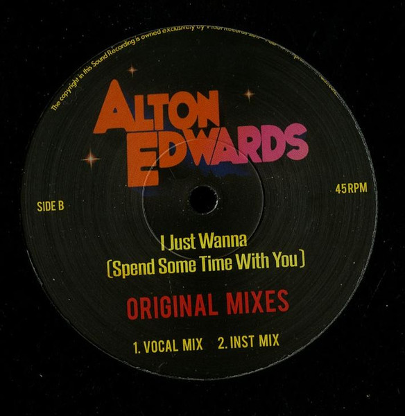 Alton Edwards - I Just Wanna (Spend Some Time With You) | Riot Records (RIOT005) - 2