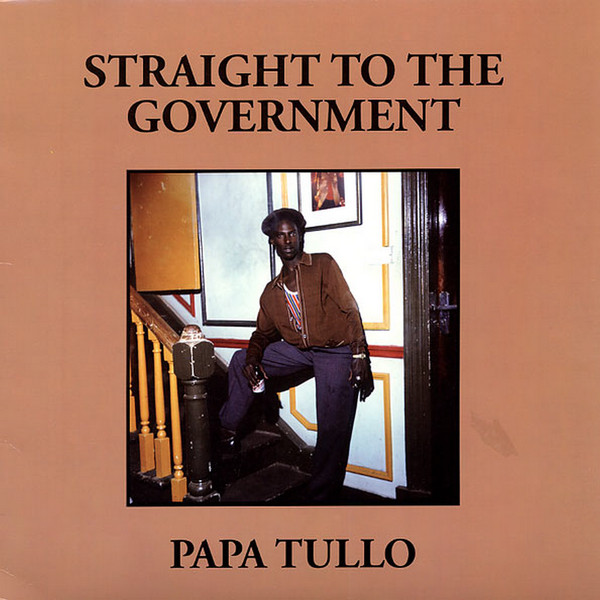 Papa Tullo - Straight To The Government | Negus Roots (NERLP 004) - main