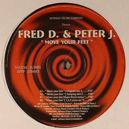 Fred D. & Peter J. - Move Your Feet | Subway Music Limited (SUB 001)