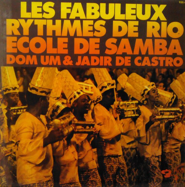 Dom Um & Jadir De Castro - Les Fabuleux Rythmes De Rio - Ecole De Samba | Barclay (920.463)