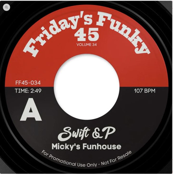 Swift & P - Micky's Funhouse | Friday's Funky 45 (FF45-034)