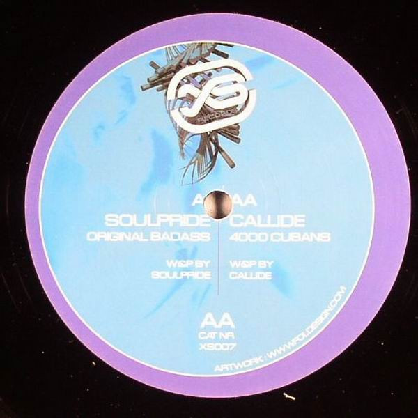 Soulpride / Callide - Original Badass / 4000 Cubans | XS Records (XS007)