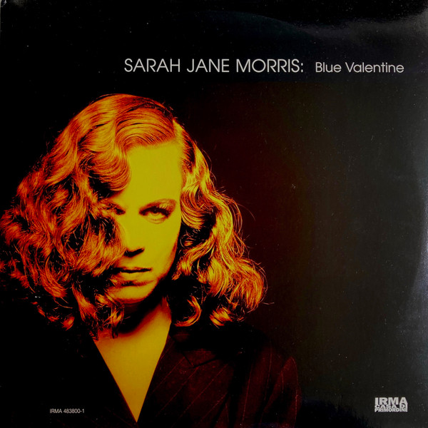 Sarah Jane Morris - Blue Valentine | Irma CasaDiPrimordine (IRMA 483800-1)