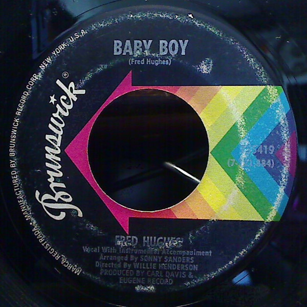 Fred Hughes - Baby Boy / Who You Really Are | Brunswick (755419) - 2