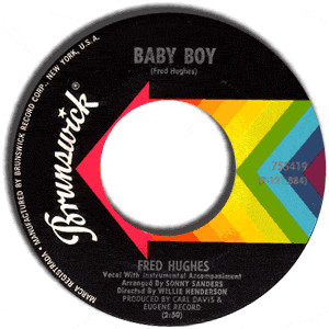 Fred Hughes - Baby Boy / Who You Really Are | Brunswick (755419)