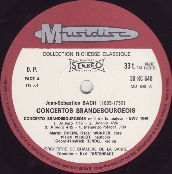 Johann Sebastian Bach , Pierre Pierlot , Georg Friedrich Hendel , Kammerorchester Des Saarländischen Rundfunks, Saarbrücken Direction: Karl Ristenpart - Concertos Brandebourgeois Nºs 1, 2, 3 | Musidisc (30 RC 648) - 3