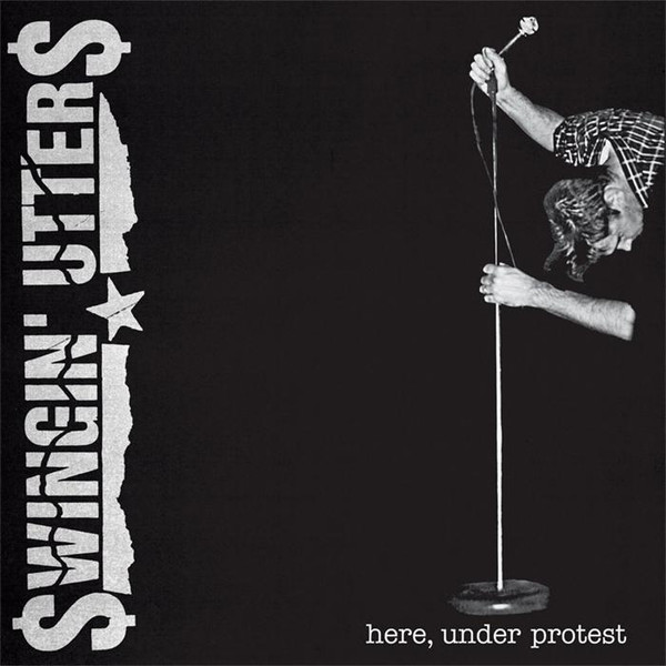 Swingin' Utters - Here, Under Protest | Fat Wreck Chords (FAT754-1)