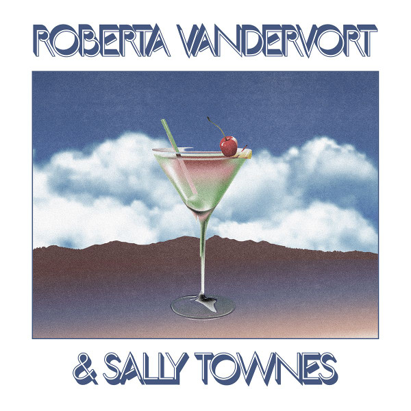 Roberta Vandervort & Sally Townes - Roberta Vandervort & Sally Townes | Forager Records (FOR-LP003)