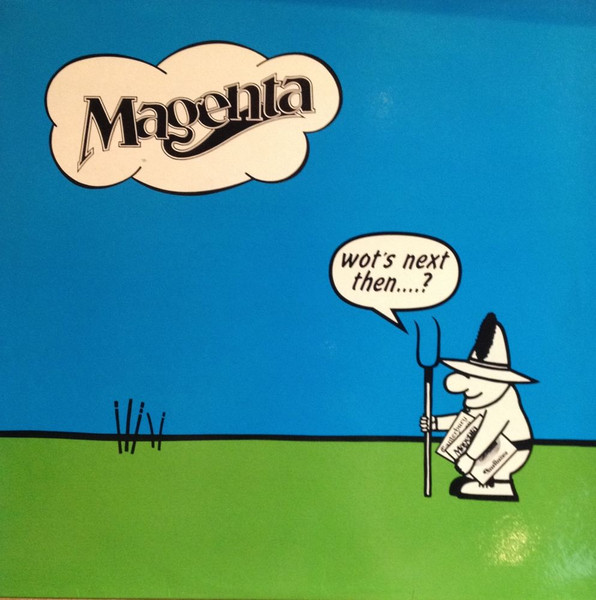 Magenta - Wot's Next Then....? | Little Stan Productions (LSP 831) Magenta - Wot's Next Then....? | Little Stan Productions (LSP 831)