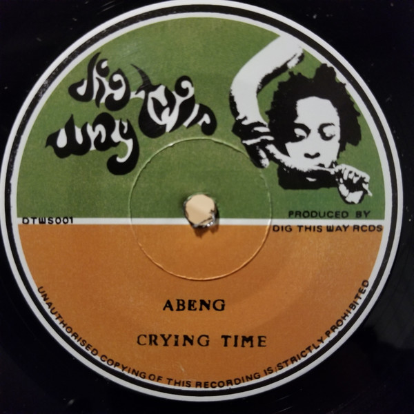 Abeng - Crying Time | Dig This Way Records (DTWS001) - main