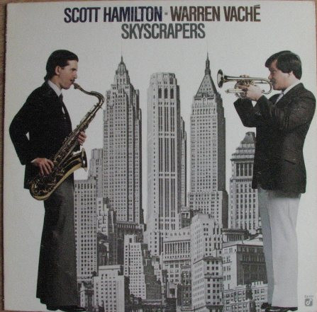 Scott Hamilton - Warren Vaché - Skyscrapers | Concord Jazz (CJ-111)