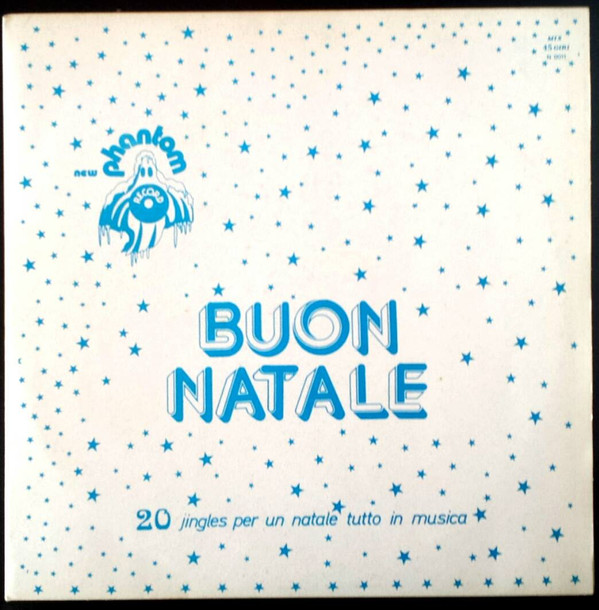 Unknown Artist - Buon Natale - 20 Jingles Per Un Natale Tutto In Musica | New Phantom Record (MX 0011 - N 0011)