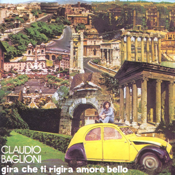 Claudio Baglioni - Gira Che Ti Rigira Amore Bello | RCA (DPSL 10587) Claudio Baglioni - Gira Che Ti Rigira Amore Bello | RCA (DPSL 10587)