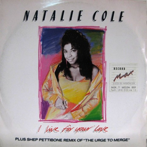 Natalie Cole - I Live For Your Love | EMI-Manhattan Records (12MT 57) - main
